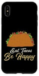 Coque pour iPhone XS Max Eat Tacos Be Happy Cinco De Mayo Cute Taco Queen Taco Queen Tacos Lover