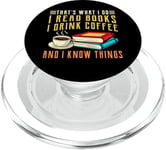 that what i do i read books and i know things coffee reading PopSockets PopGrip for MagSafe