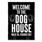 Welcome To The DOG HOUSE Funny Bar Sign Hanging Wall Bar Pub Man Cave Sign Gift