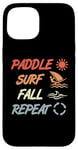 Coque pour iPhone 15 Paddle Surf Fall Repeat Windsurfing Instructor Sailboarding