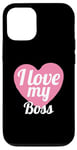 iPhone 15 Funny Work Lover Boss Lover I Love My Boss Case