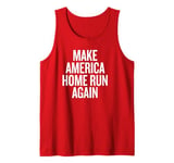 Mens Make America Home Run Again Tank Top