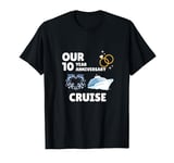 Our 10 Year Anniversary Cruise Trip Wedding Marriage Women T-Shirt