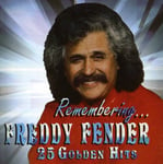 Freddy Fender  Remembering 25 Golden Hits  CD