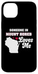 iPhone 14 Plus Someone in Mount Horeb Loves Me Wisconsin Funny WI Humor Case