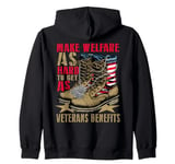 Make Welfare Hard To Get As Veteran Benefits Military Boots Zip Hoodie