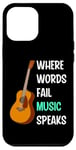 iPhone 12 Pro Max Where Words Fail Music Speaks Melody Speaks Music Lover Case