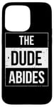 iPhone 15 Pro Max The Dude Abides Vintage Design For Film Loving Bowler Case