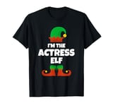 I'm The Actress Elf Family Pajama Christmas Funny Acting T-Shirt