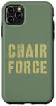 iPhone 11 Pro Max Sarcastic CHAIR FORCE Airman Warrior Proud Military Grunt Case