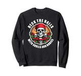 Deck The Halls With Skulls And Bodies. Gothic Christmas Sweatshirt