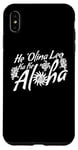 iPhone XS Max Aloha Hawaiian Language Graphic Saying Themed Print Designer Case