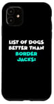 iPhone 11 Border Jack List Of Dogs Better Than Border Jacks Case