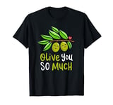 Olive You So Much Clothing Gift for Him Her Funny Valentine T-Shirt