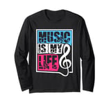 Music Is My Life Sounds Listening Melody Beats Vibes Lover Long Sleeve T-Shirt