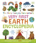 The Very Hungry Caterpillar&#039;s Very First Earth Encyclopedia  An Introduction to Earth, for VERY Hungry Young Minds