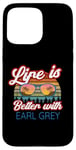 iPhone 15 Pro Max Earl Grey Tea Lovers / 'Life Is Better With Earl Grey!' Case