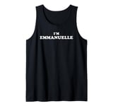 I'm Emmanuelle, My Name Is Emmanuelle, I am Emmanuelle Tank Top