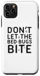 iPhone 11 Pro Max Don't Let The Bed Bugs Bite Scary Funny Halloween Costume Case