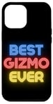 iPhone 12 Pro Max Best Gizmo Ever - Funny Gizmo Name Gizmo Case