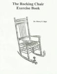 Createspace Independent Publishing Platform Dr Henry F. Ogle The Rocking Chair Exercise Book