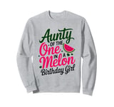 Aunty Of The One In A Melon Birthday Girl Watermelon Sweatshirt