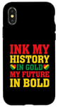 Coque pour iPhone X/XS Encrez mon histoire en or, mon avenir en gras. Mois de l'histoire des Noirs