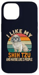 Coque pour iPhone 14 I Like My Shih Tzu Dog And Maybe Like 3 People Rétro Vintage