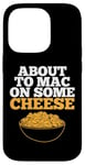 Coque pour iPhone 14 Pro Mac and Cheese About to Mac on some Cheese