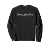 Pretty Little Thing Women Girls Sweatshirt