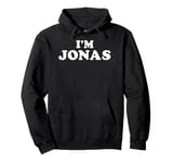 I'm Jonas, My Name Is Jonas, I am Jonas, Personalized Pullover Hoodie