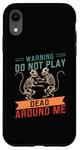 Coque pour iPhone XR Ne jouez pas à Dead Around Me