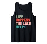 Funny Life happens the lake helps distressed vintage Tank Top