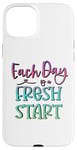 Coque pour iPhone 15 Plus Citation inspirante « Each Day Is a Fresh Start »