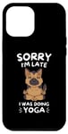 Coque pour iPhone 12 Pro Max Adorable chien de berger Kawaii Sorry I'm Late I Was Doing Yoga