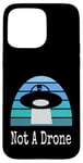 Coque pour iPhone 15 Pro Max Drone extraterrestre drôle UFO Not A Drone Night Sky Design Sarcasme