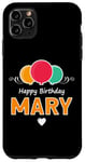 iPhone 11 Pro Max Happy Birthday saying Mary Case