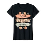 Womens Best Svetlana Ever - Svetlana Birthday Name T-Shirt