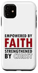 Coque pour iPhone 11 Renforcé par la foi renforcée par le Christ spirituel