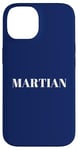 iPhone 14 Martian men. Funny men are Martians quote, Humour Case