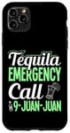 Coque pour iPhone 11 Pro Max Appel d'urgence Tequila 9-Juan-Juan, dicton drôle de tequila