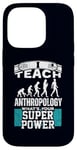 iPhone 14 Pro Anthropology Humor Superpower Teacher Human Evolution Case