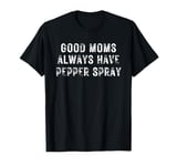 Good Moms Say Tee T-Shirt