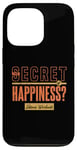 iPhone 13 Pro The Secret of Happiness? Intense Workouts Motivational Quote Case