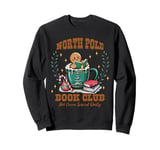 Funny North Pole Book Club Hot Cocoa Bookworm Christmas Xmas Sweatshirt