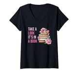 Womens Take a Look It's in a Book: Women & Girls Novel Reader Quote V-Neck T-Shirt