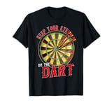 Keep Your Eye On The Dart Mastery T-Shirt