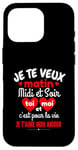 Coque pour iPhone 16 Pro Je Te Veux Matin Midi Et Soir Je T'aime Amour Humoristique