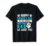 Happy Father's Day To The World Best Dog Dad T-Shirt