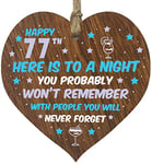 Funny 77th Birthday Gift For Women Men Wooden Heart Plaque - Won't Remember - Dark Wood Sign Keepsake, Joke Humour Banter Happy Birthday Present for Mum Nanny Friend Granny Wife Auntie